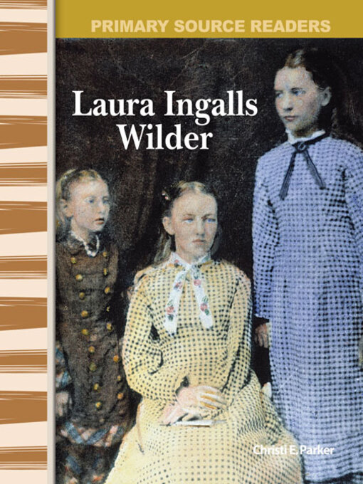 Title details for Laura Ingalls Wilder by Christi E. Parker - Available